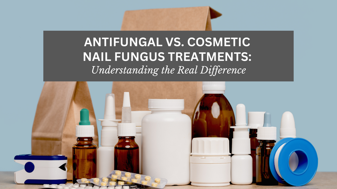 Antifungal vs. Cosmetic Nail Fungus Treatments: Understanding the Real Difference