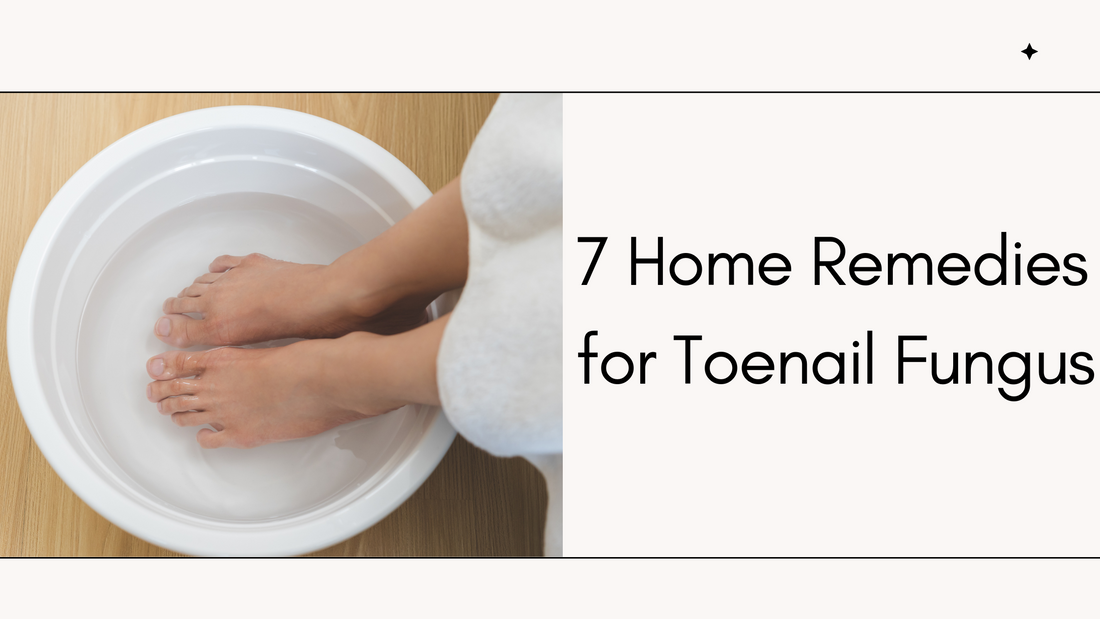 7 Home Remedies for Toenail Fungus